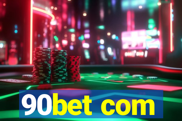 90bet com